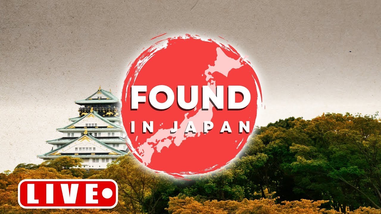 Found in Japan LIVE!