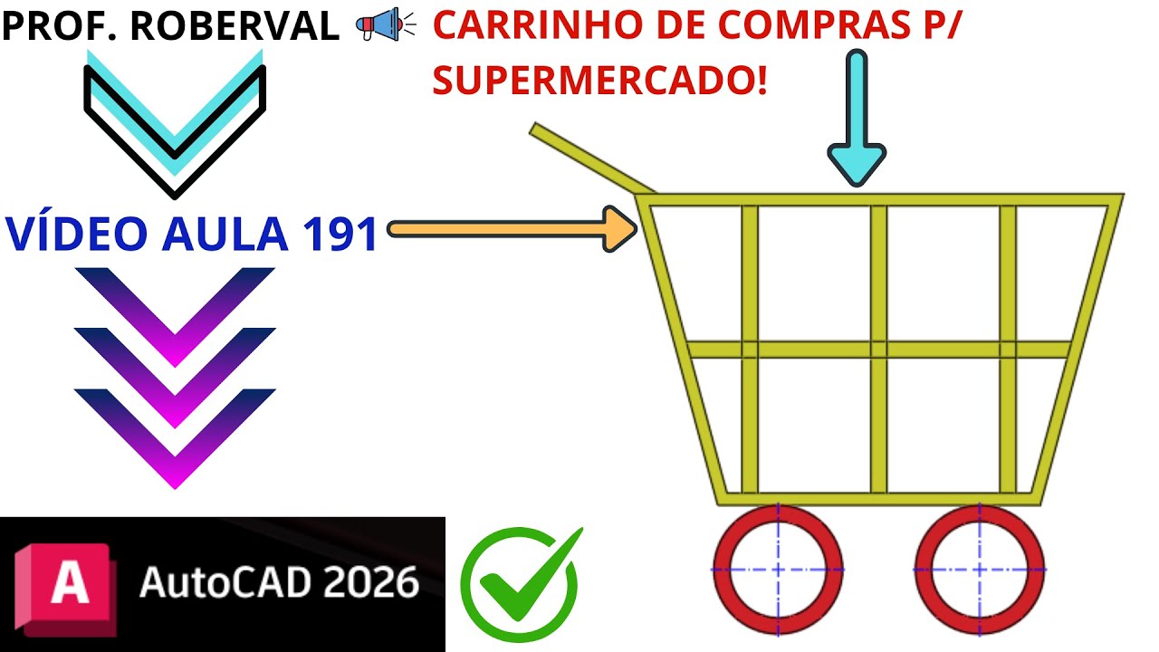 Aula 191 - Desenho 2D do Carrinho para Compras em Supermercado  no AutoCAD 2026