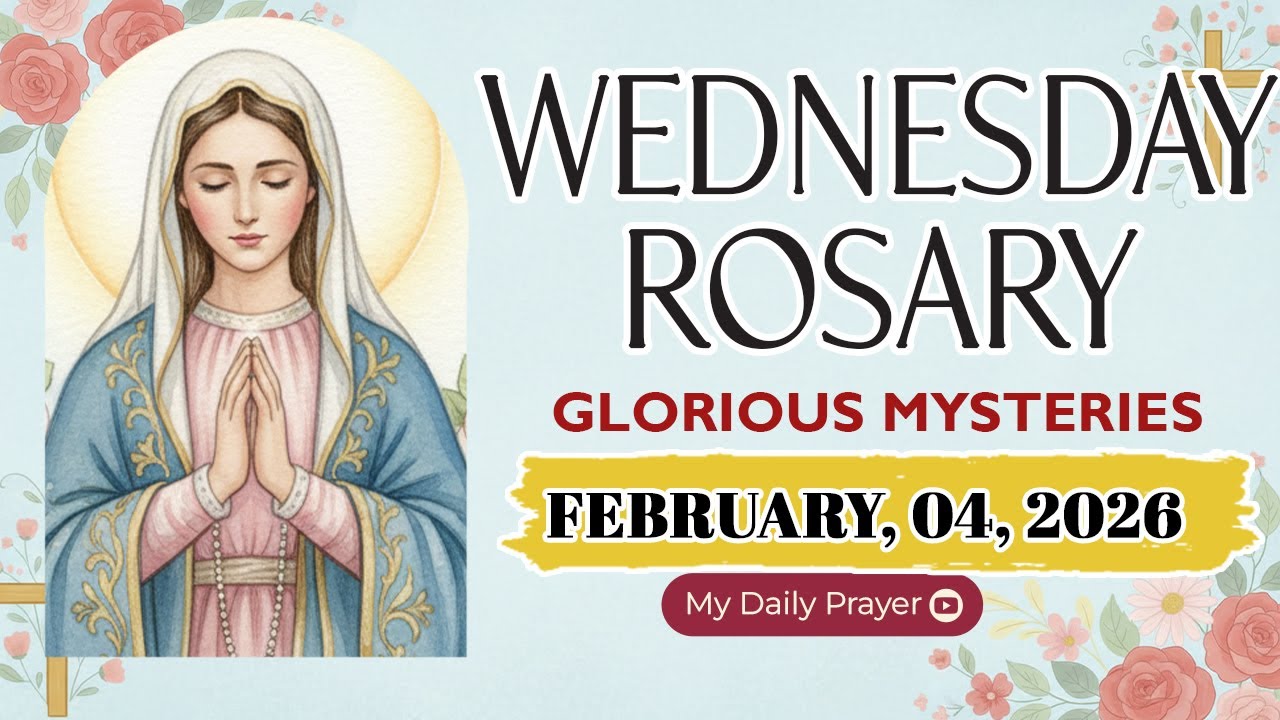 ROSARY WEDNESDAY: GLORIOUS MYSTERIES 🔴FEBRUARY 04 2026 🌹SAFE IN HIS HANDS