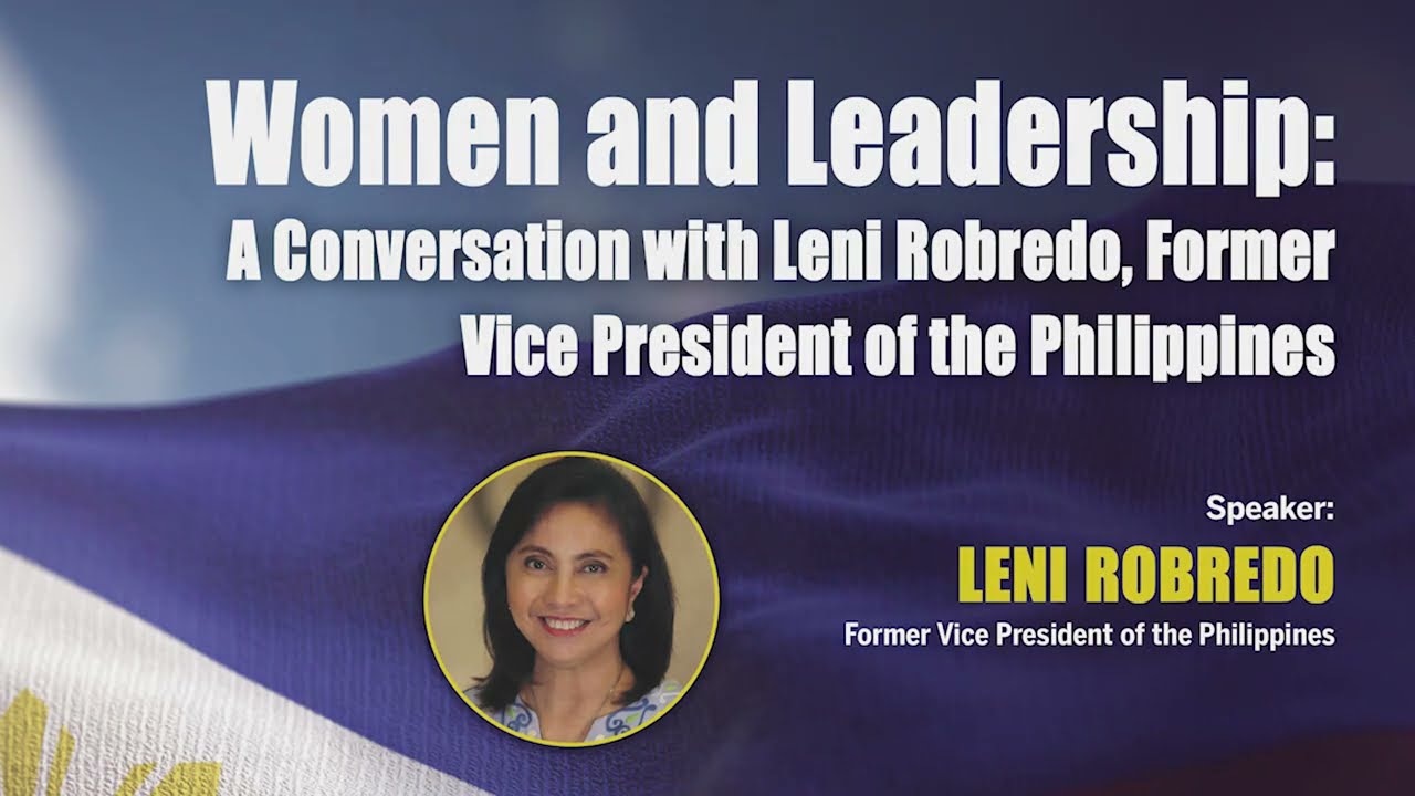 Women and Leadership: A Conversation with Leni Robredo, Former Vice President of the Philippines