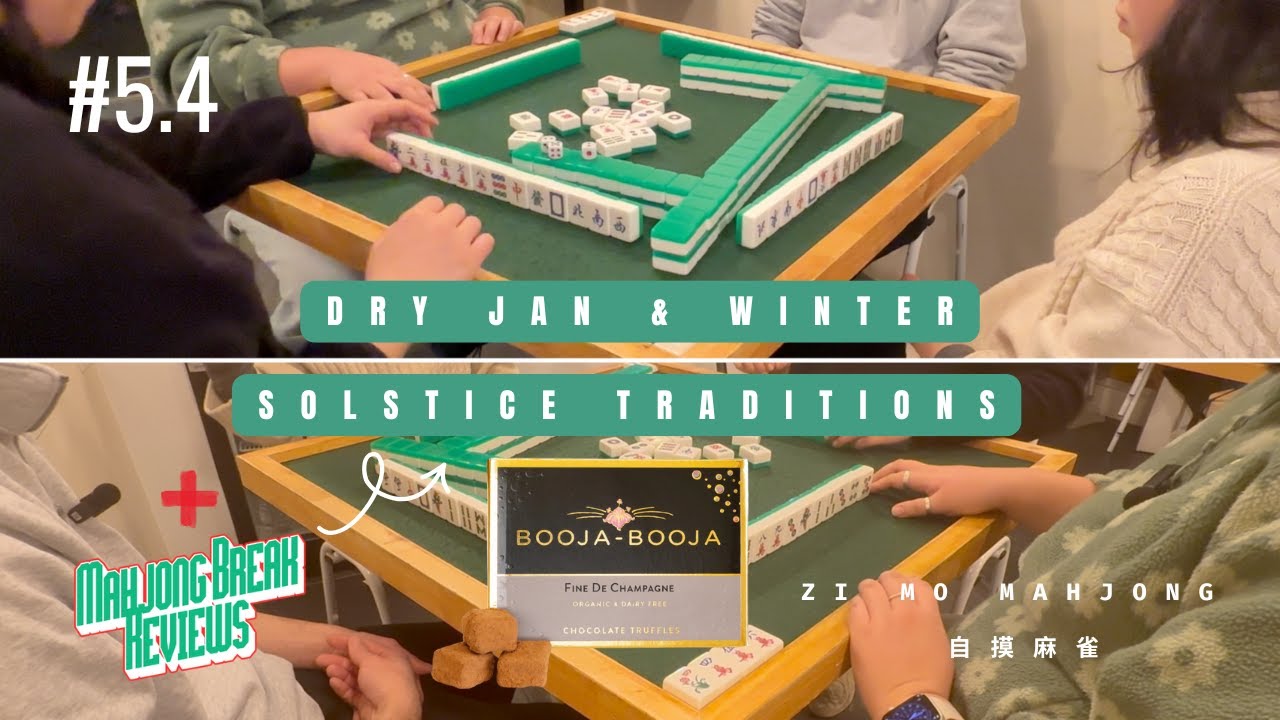 Winter Solstice & Booja Booja's Champagne Truffle Review | Mahjong #5.4 — Hong Kong Old Style London