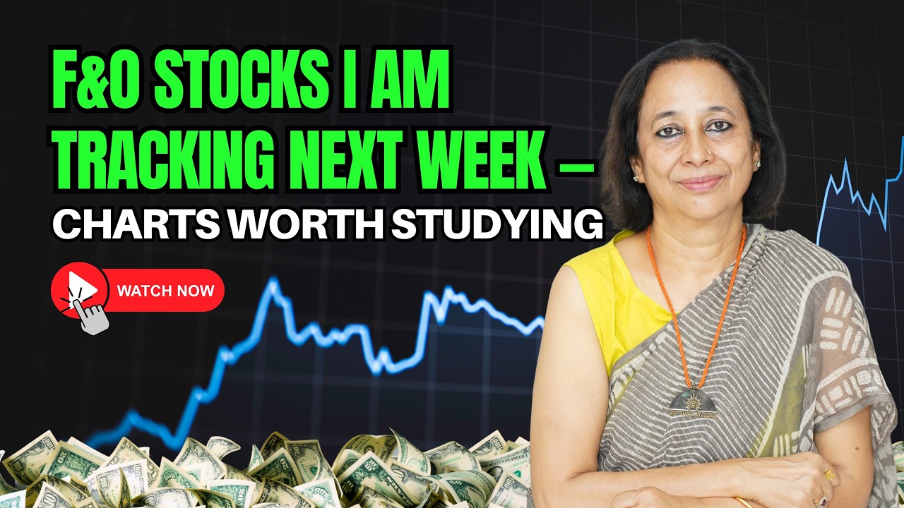 StockPro | F&O Stocks I Am Tracking Next Week &mdash; Charts Worth Studying