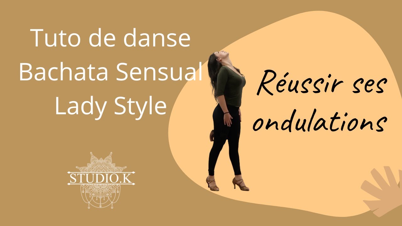 Tuto de bachata sensuelle :  apprendre les vagues | Lady styling bachata sensual tutorial