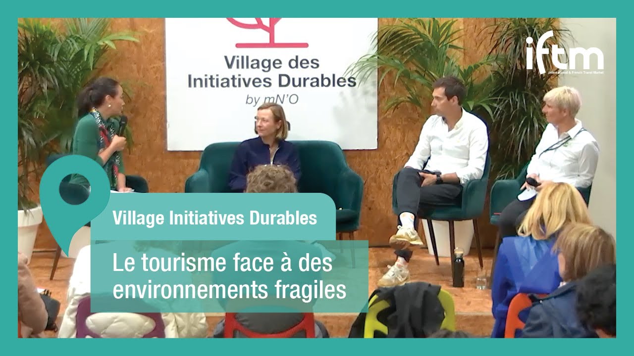 Village des Initiatives Durables - Le tourisme face &agrave; des environnements fragiles