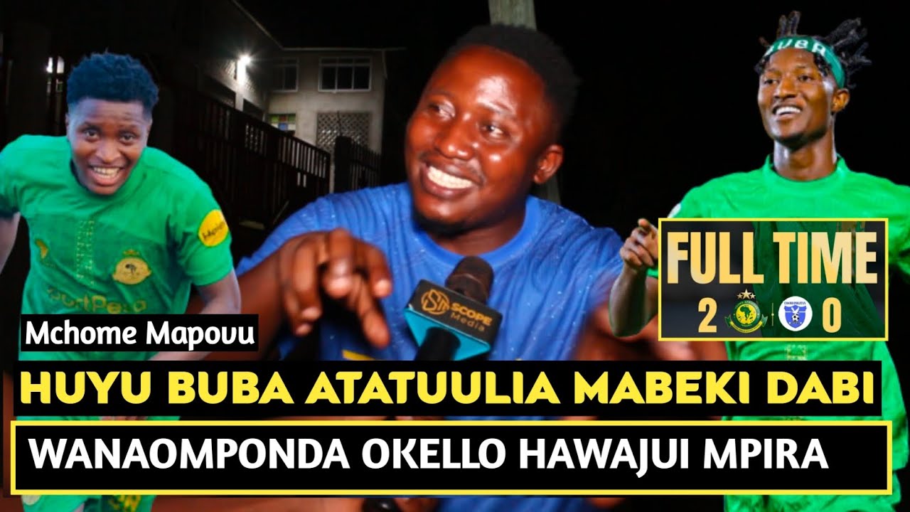 MCHOME MAPOVU APAGAWA NA BUBA JAMMEH/ATATUULIA MABEKI WETU DABI/OKELLO NDIO INJINI YA MAGOLI YANGA