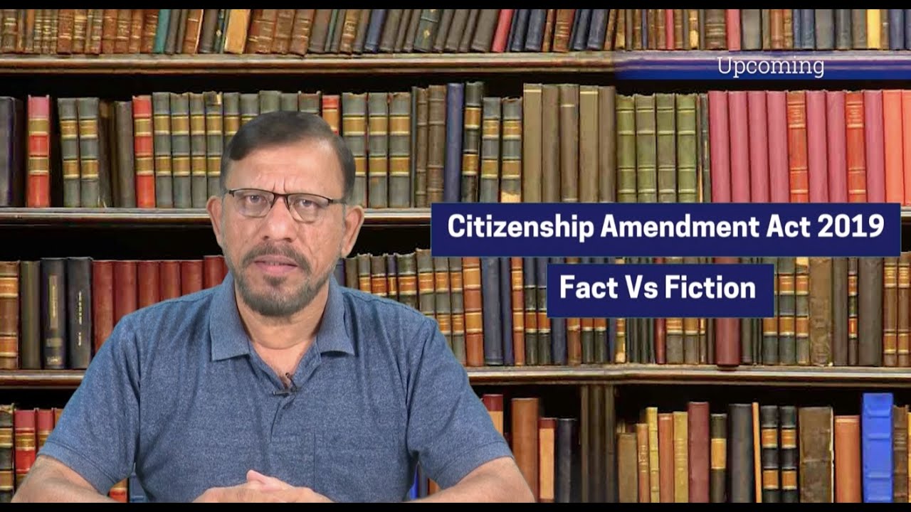 Citizenship Amendment Act 2019: Fact Vs Fiction