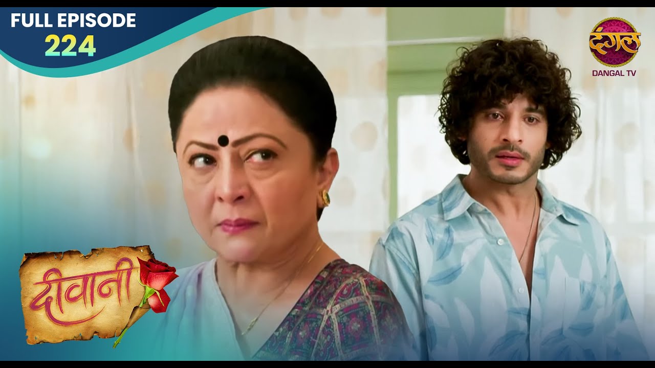 Deewani |  Full Episode 224 | Dangal TV