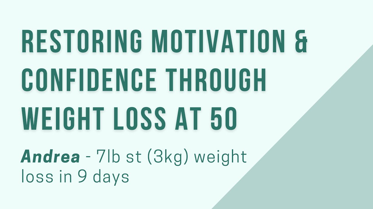 Restoring Motivation & Confidence through Weight Loss at 50 - Andrea - 3kg weight loss in 9 days