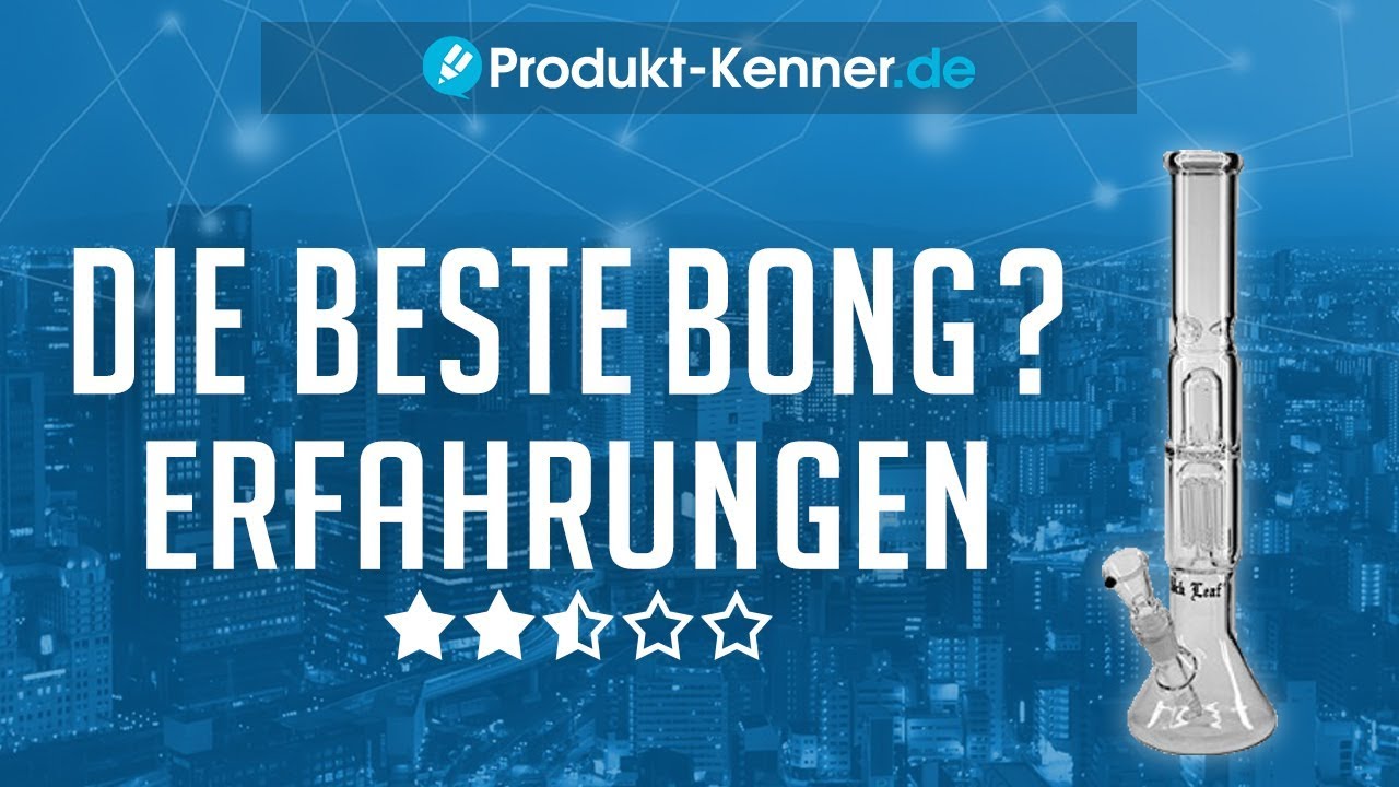 [FAZIT] Black Leaf Bong ERFAHRUNGEN + Review | Wasserpfeife im Test! Beste Bong?