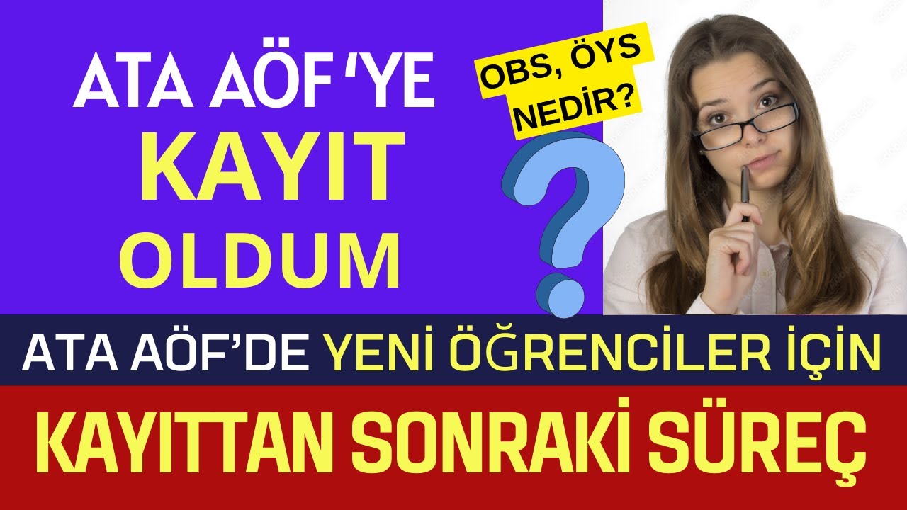 Yeni Kayıt Olanlar İçin Ata Aöf'de Kayıttan Sonraki Süreçteki İşlemler.  Ata Aöf İş ve İşleyişi