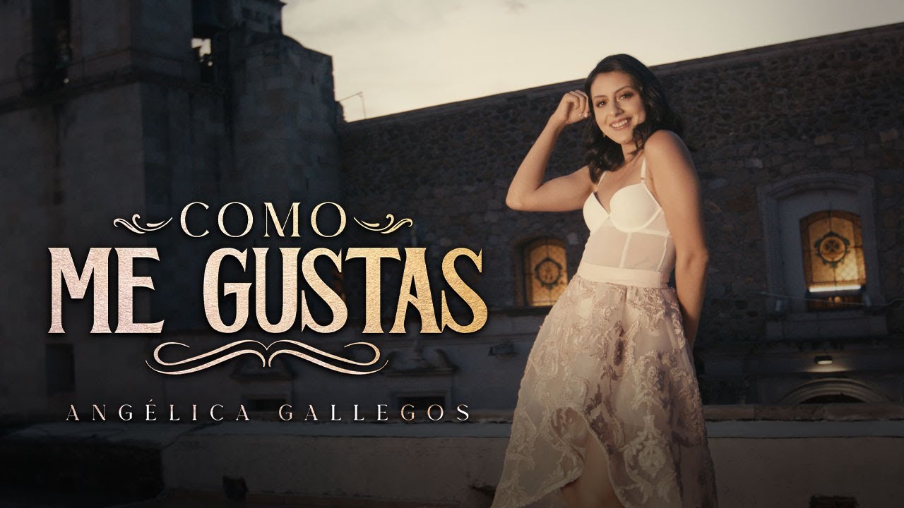 Ang&eacute;lica Gallegos - Como Me Gustas (Video Oficial)