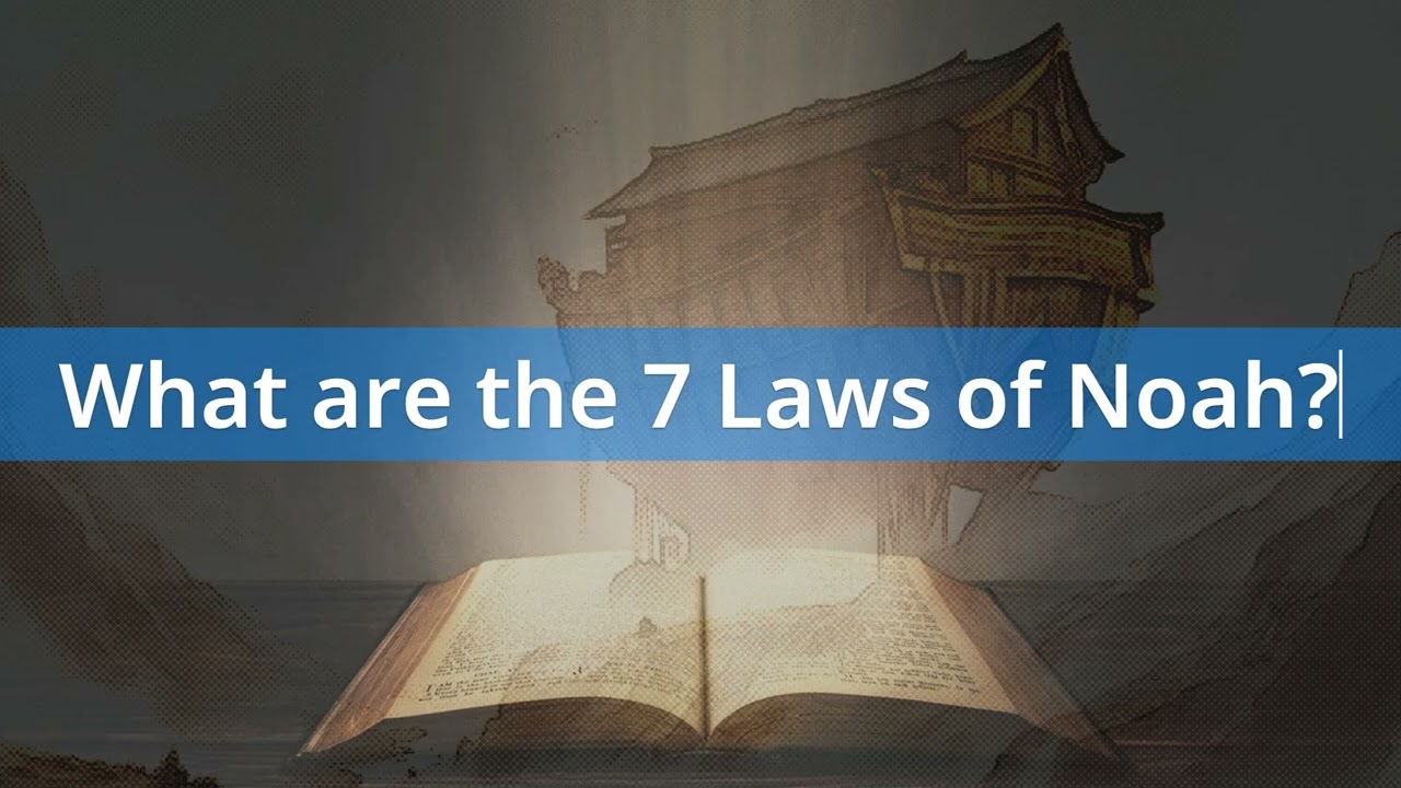 Moral Law Before Moses. The 7 Laws of Noah