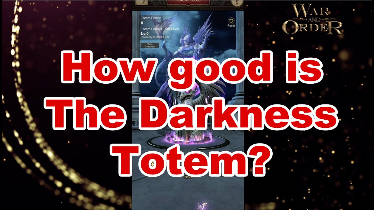 War and Order - How good is the Darkness Totem??