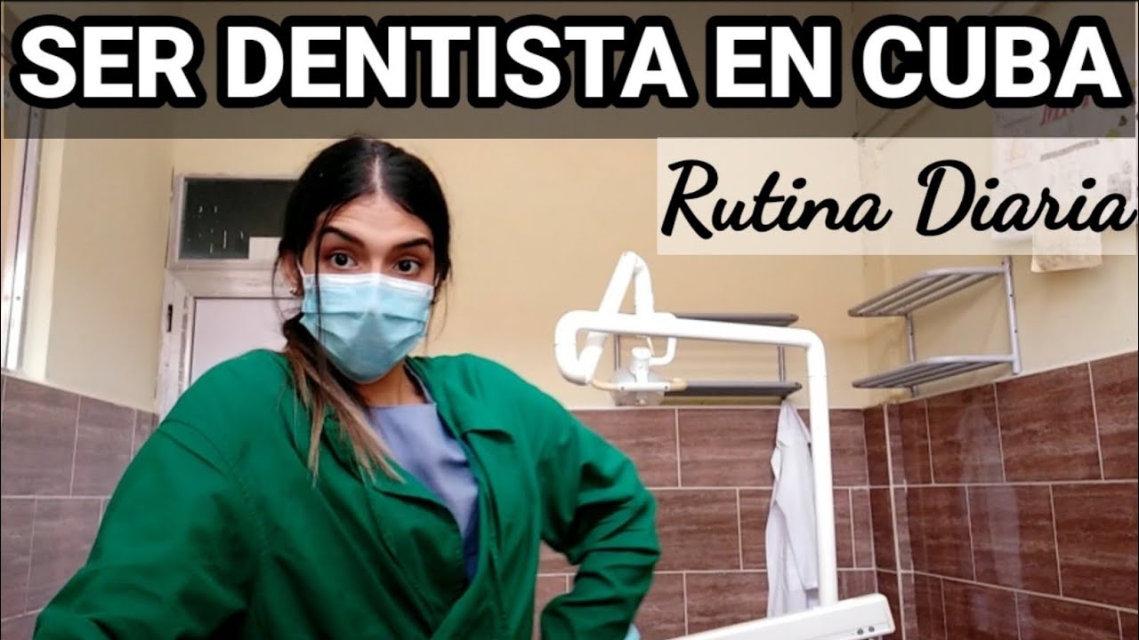 Ser DENTISTA en Cuba  @Letty Caballero
