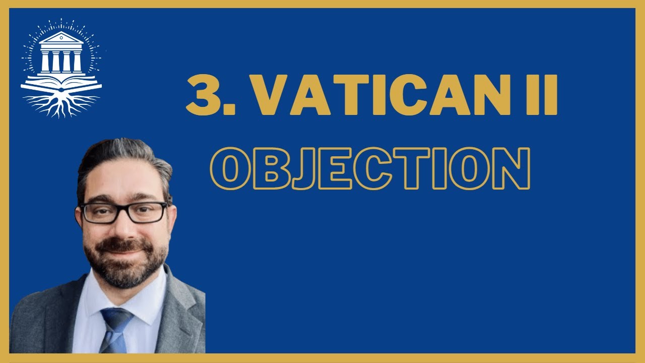 3. SUBSISTIT in Lumen Gentium (Vatican II Objections)