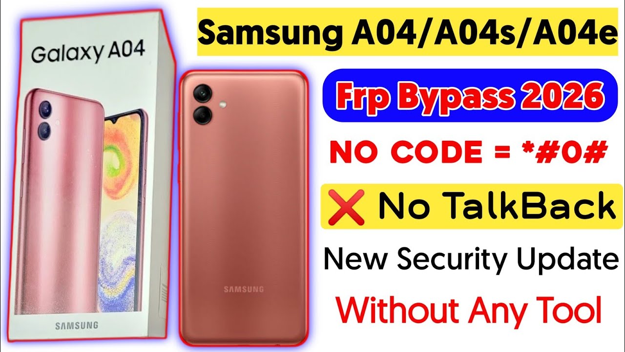 SAMSUNG A04/A04s/A04e FRP BYPASS 2026 Android 13/14 Without PC | No Need *#0*# - No PC - New Update 