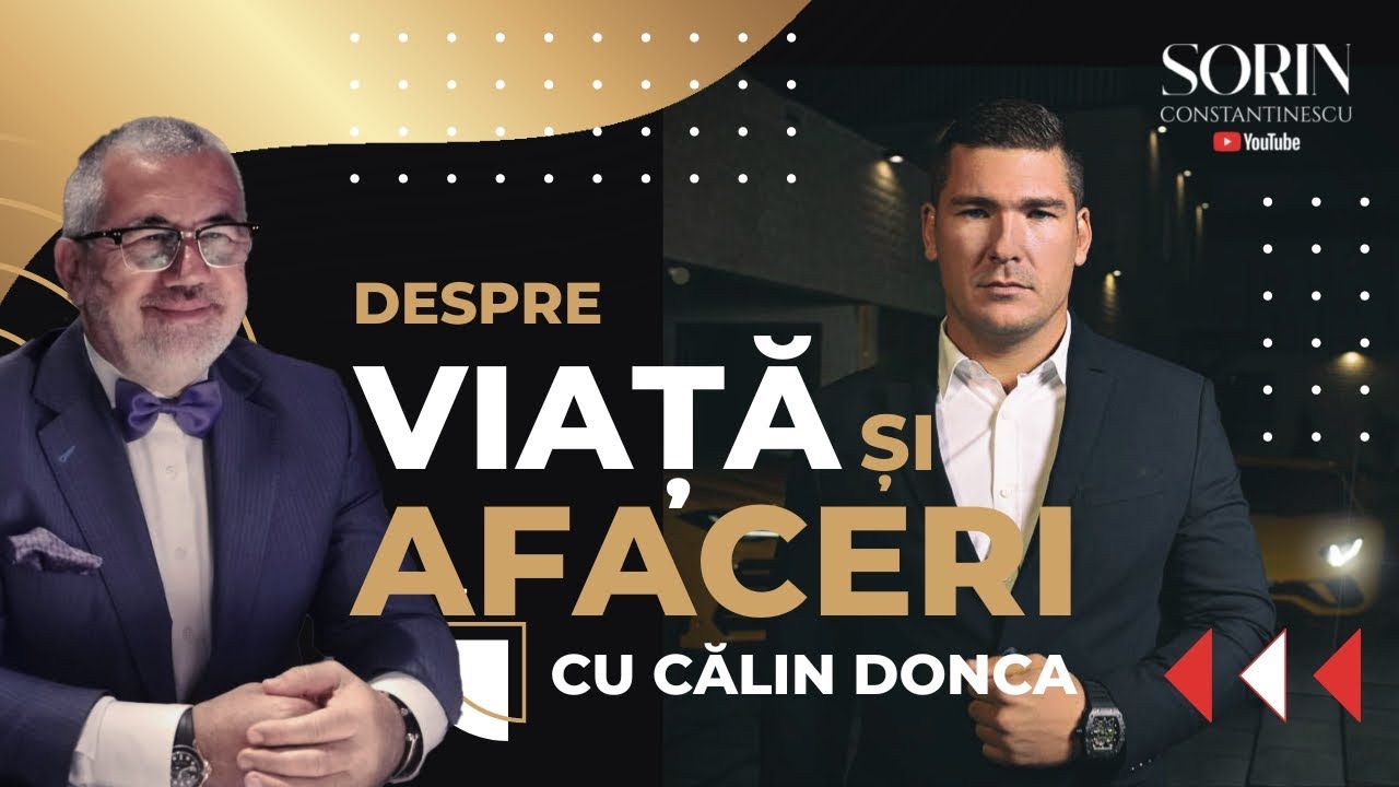 Viata si afaceri cu Calin Donca !
