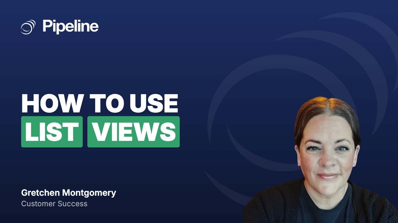 How to Use List Views in Pipeline CRM | Customize Your CRM Spreadsheets
