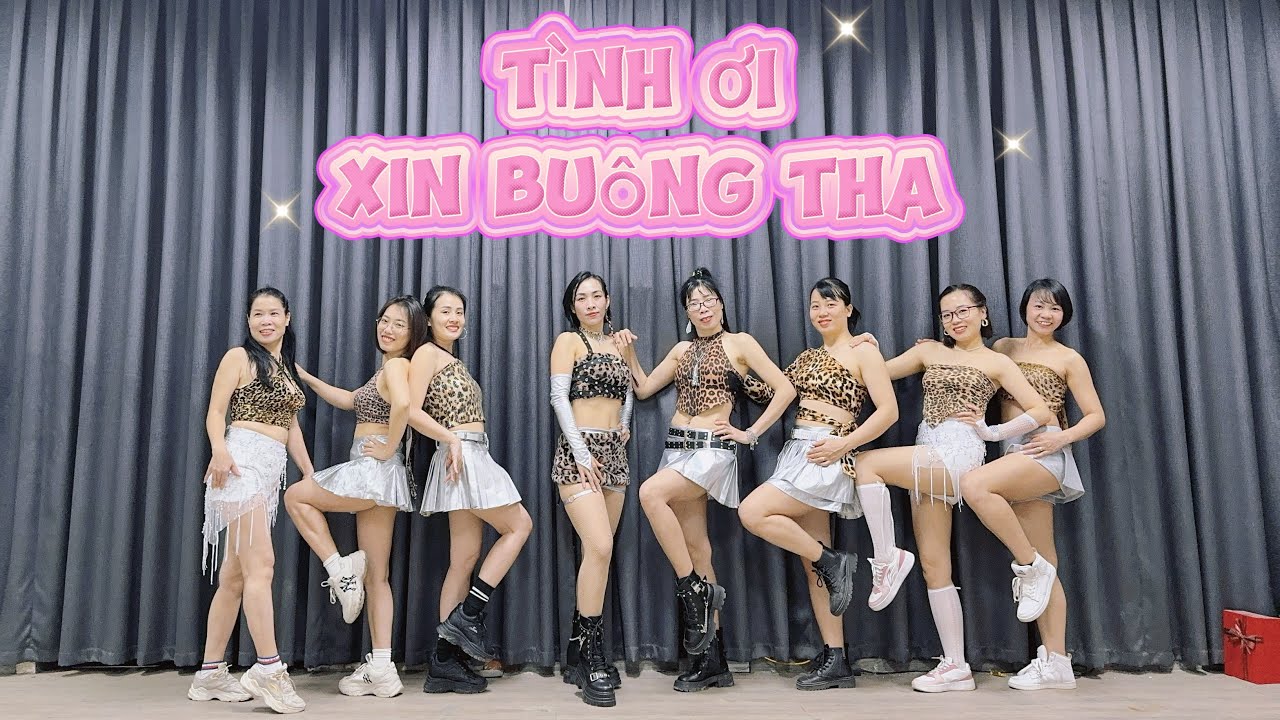 TÌNH ƠI XIN BUÔNG THA | CHOREO BY LÂM ZBIBOY | COVER LINHZINSU DANCEFITNESS 