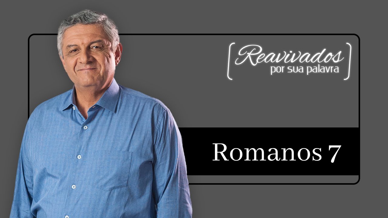 REAVIVADOS ROMANOS 7