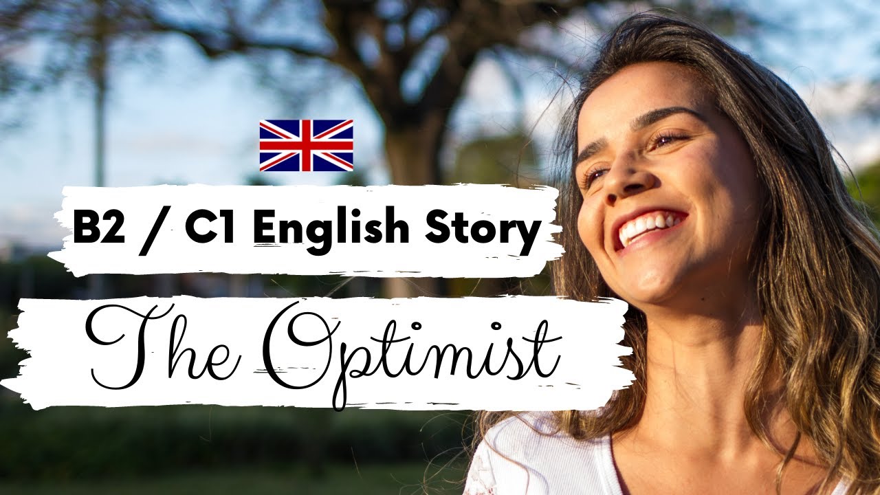 ADVANCED ENGLISH STORY 🙋 The Optimist 🤗 Level 4 / 5 / B2 / C1 | British English Story with Subtitles