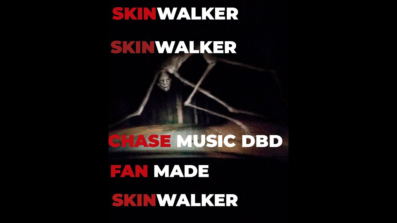 Dead By Daylight  - Chase music (SKINWALKER) | Fan made