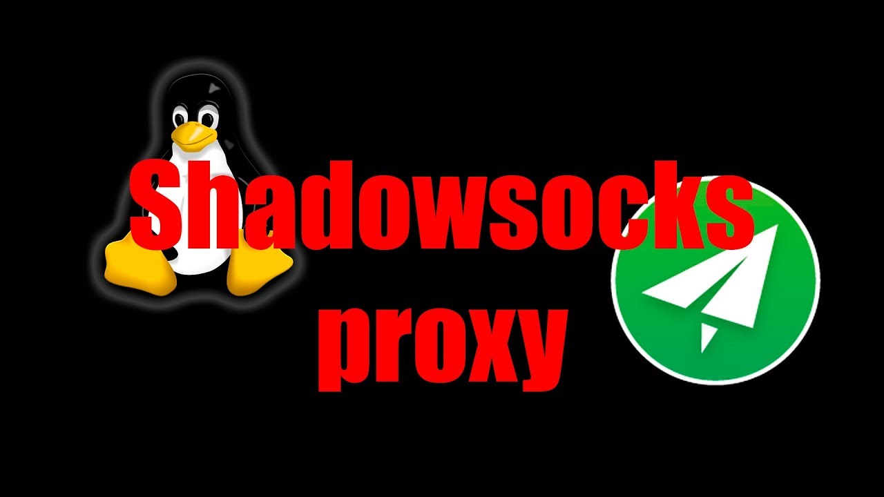 🛠 Универсальный прокси сервер Shadowsock на Debian 9.1 🛠 Установка, настройка на все платформы.