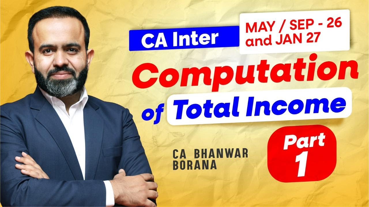 INTER DT MAY/SEP -26 JAN-27 COMPUTATION OF TOTAL INCOME | PART-1