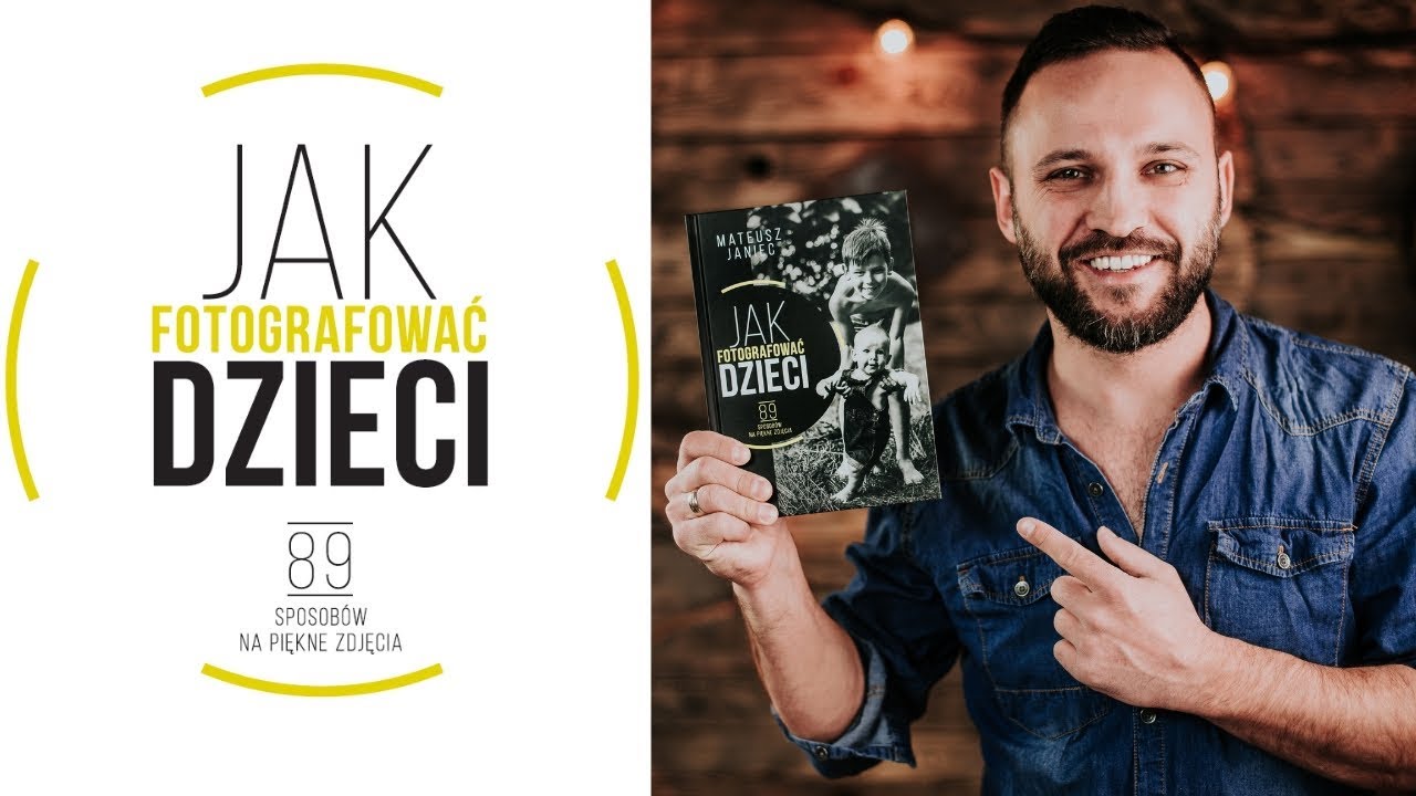KSIĄŻKA Jak fotografować dzieci? - Praktyczne PORADY Mateusz Janiec