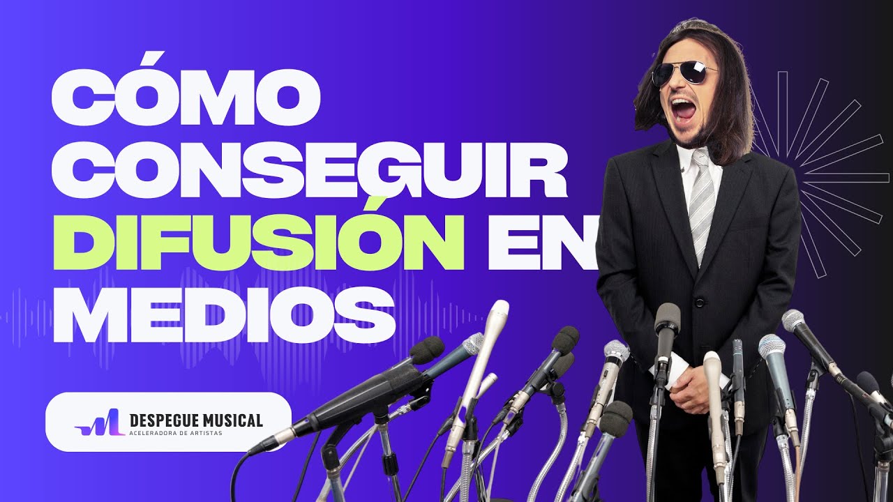C&oacute;mo conseguir DIFUSI&Oacute;N en medios siendo M&uacute;sico Independiente