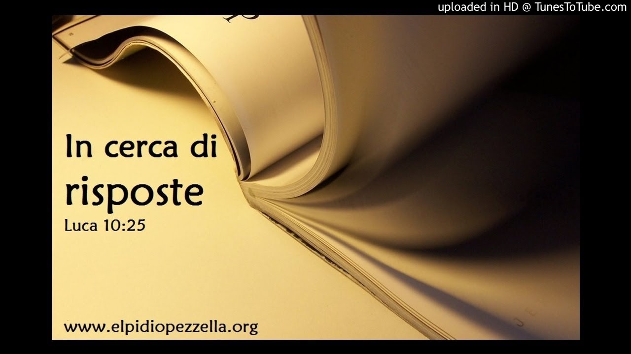In cerca di risposte (Luca 10:25)