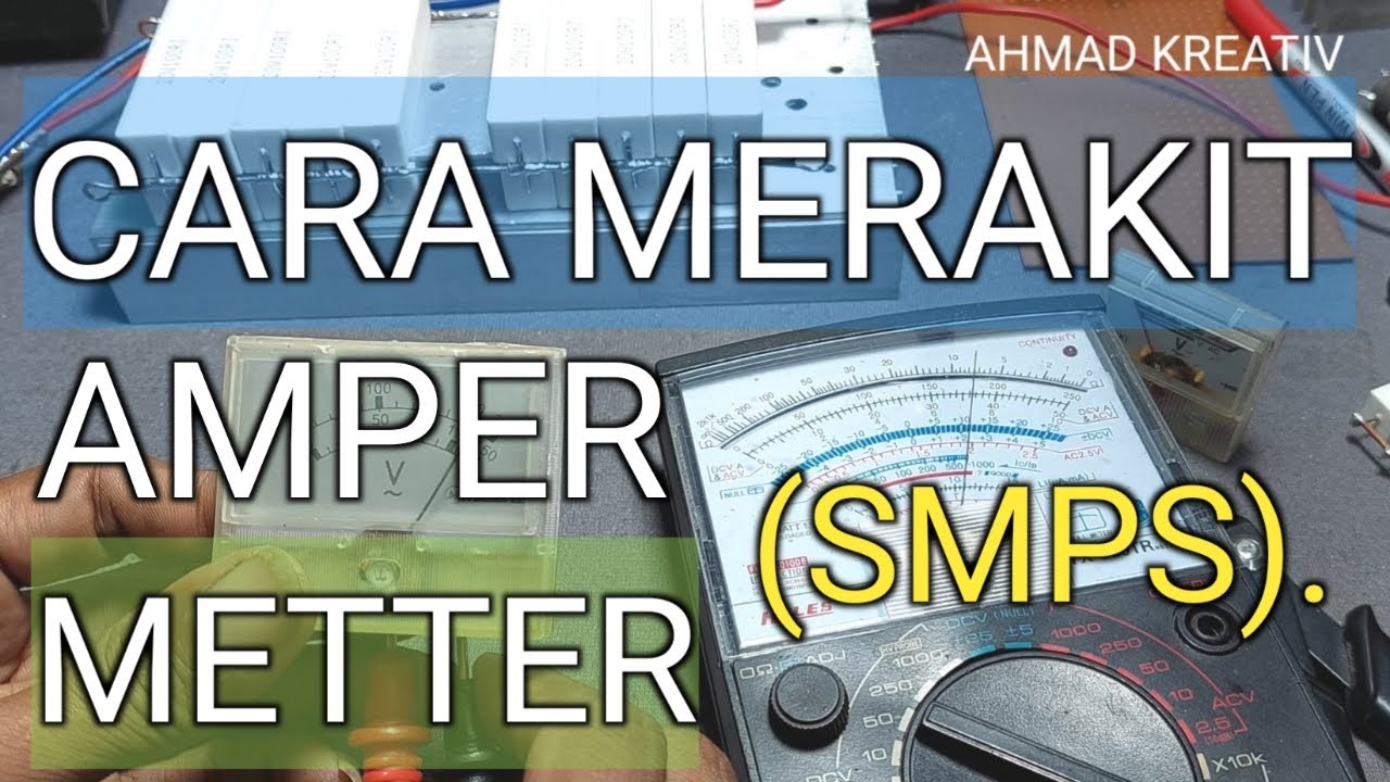 CARA MERAKIT AMPER METER SMPS