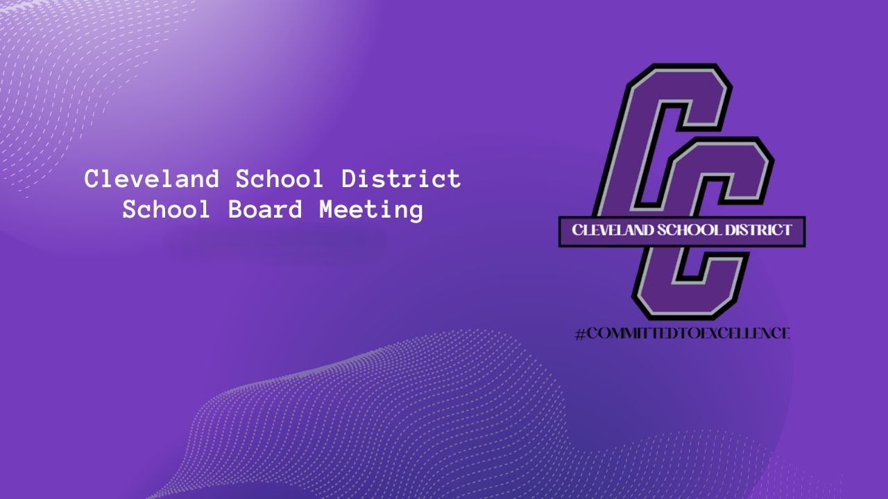 Cleveland School District Board Meeting