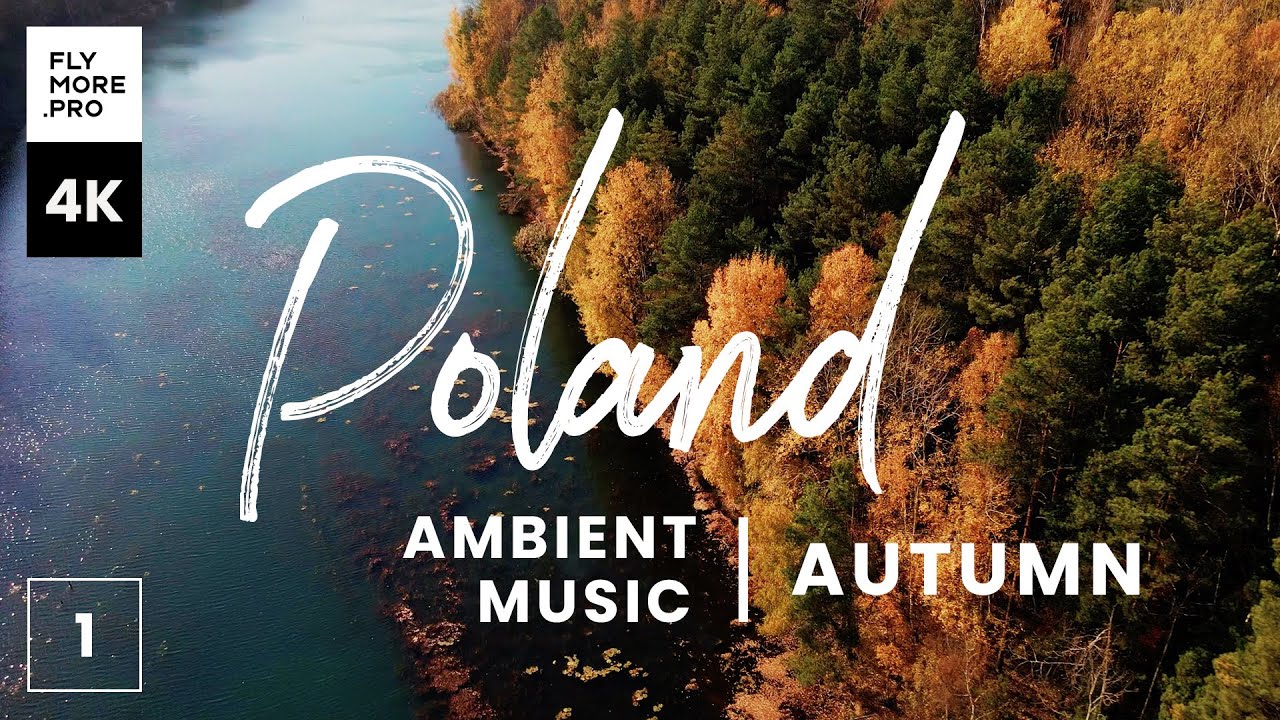 Poland - Ambient Music | Autumn  &bull;  #1  &bull;  flymore.pro  &bull;  4K 🍁