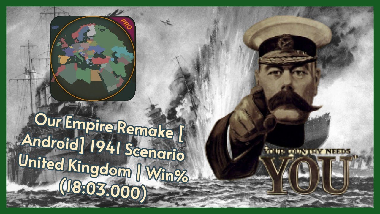 Our Empire Remake [Android] 1941 Scenario | United Kingdom | Win% (18:03.000)