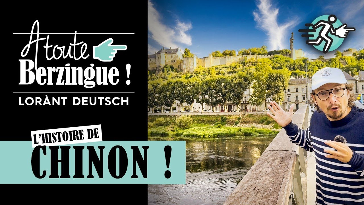L'histoire de CHINON... A Toute Berzingue !