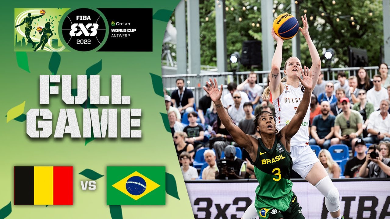 Belgium v Brazil | Women Play-In | Full Game | Crelan FIBA 3x3 World Cup 2022