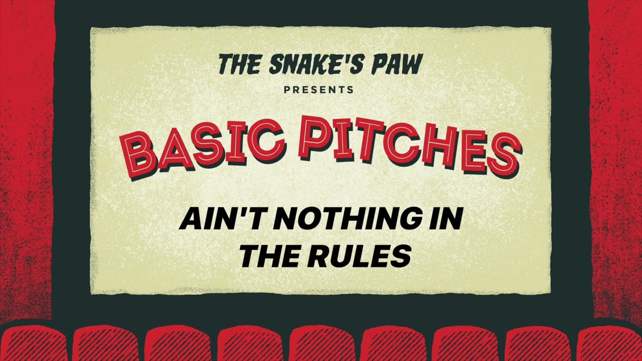 Basic Pitches - Ain't Nothing in the Rules