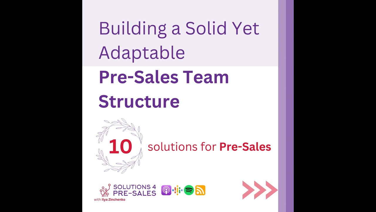 Building a solid yet adaptable Pre-Sales team structure