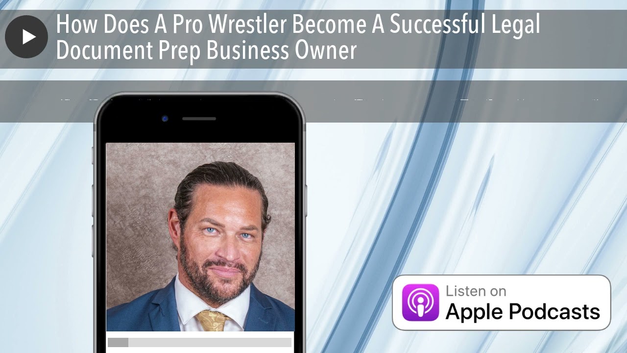 How Does A Pro Wrestler Become A Successful Legal Document Prep Business Owner