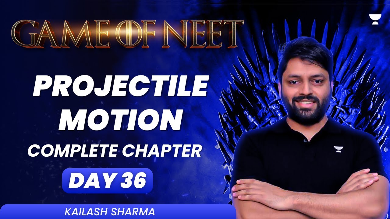 Projectile Motion | GAME OF NEET | Kailash Sharma