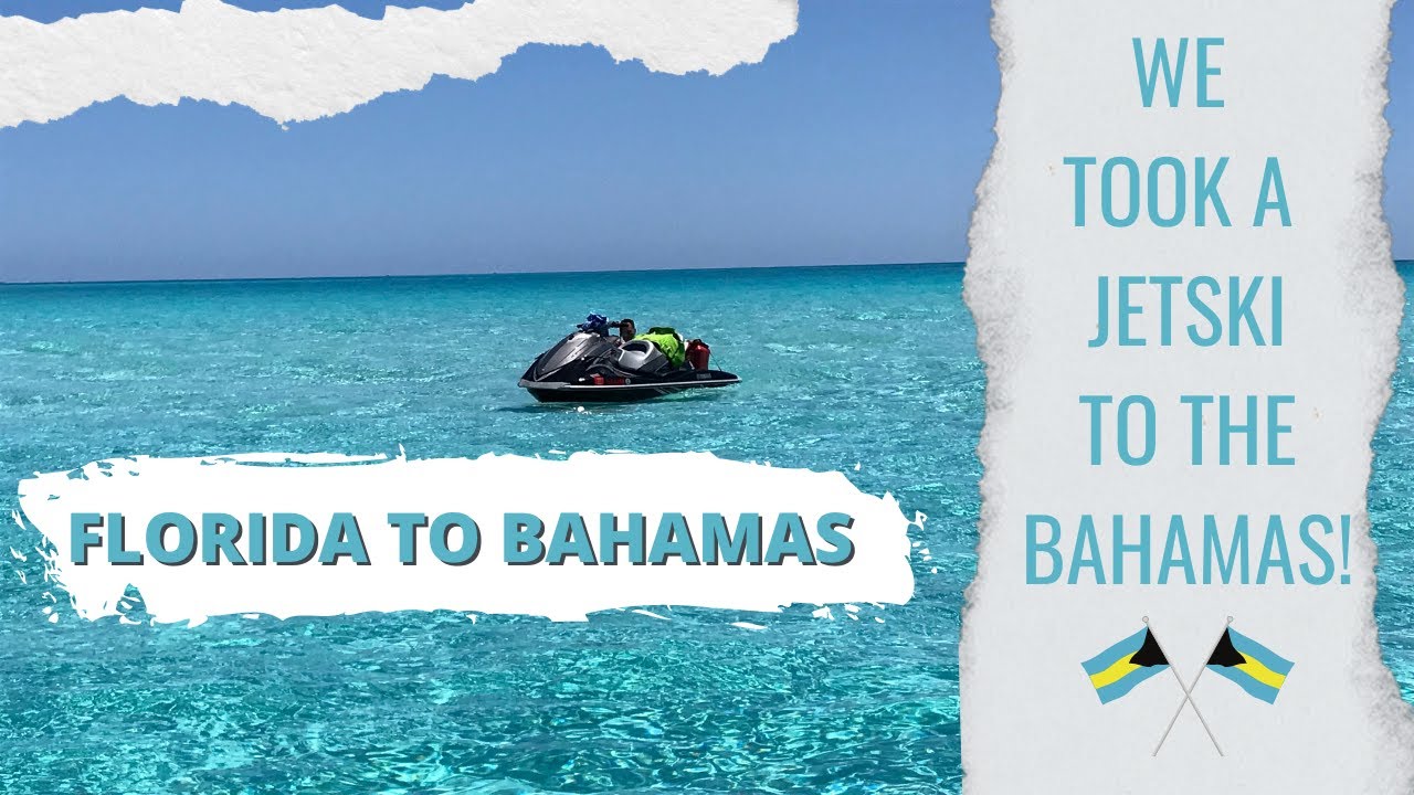 Florida to Bimini, BAHAMAS on a SEA-Doo GTX jet ski!
