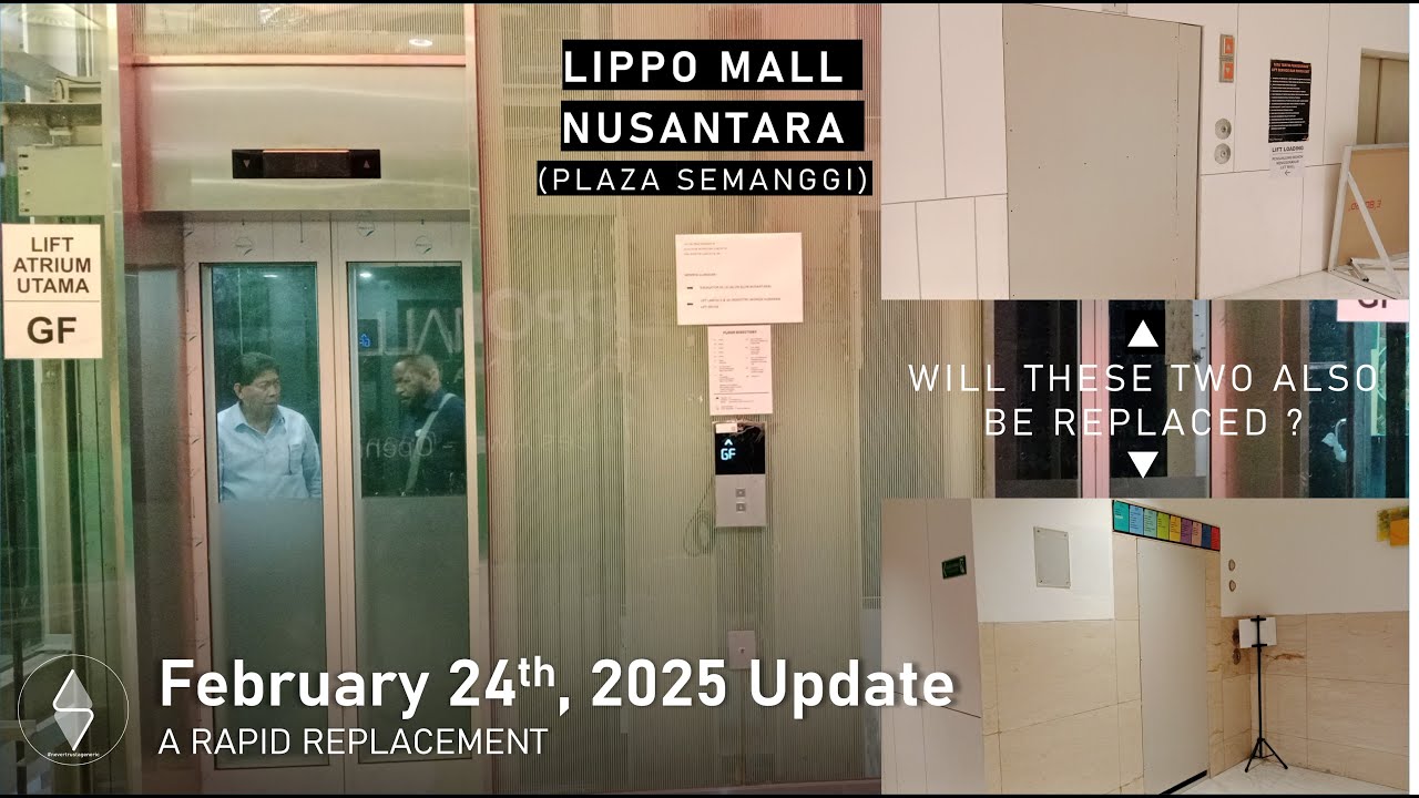 A RAPID REPLACEMENT! | February 24th Update on Lippo Mall Nusantara's Lifts