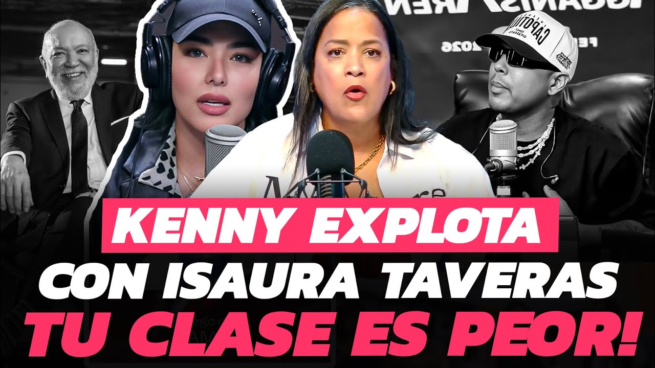 Kenny Valdez pone en su puesto a Isaura Taveras por comentarios contra Jochy Santos y Alofoke