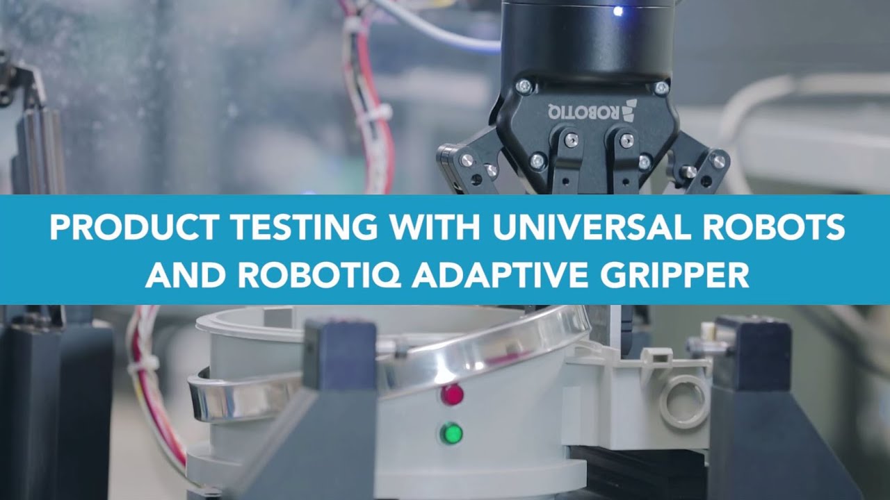 How to do Product Testing Using a Collaborative Robot? - Robotiq