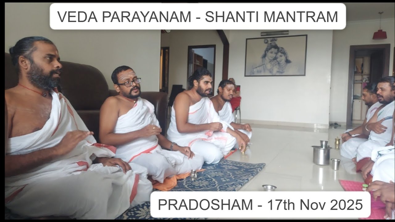 VEDA PARAYANAM- SHANTI MANTRAM ON PRADOSHAM 17th Nov 2025