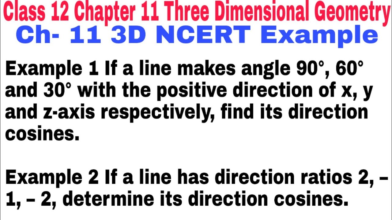Ch-11 NCERT Example 1 ||Example 2  class 12 || Three Dimensional Geometry || NCERT Mathematics || 3D