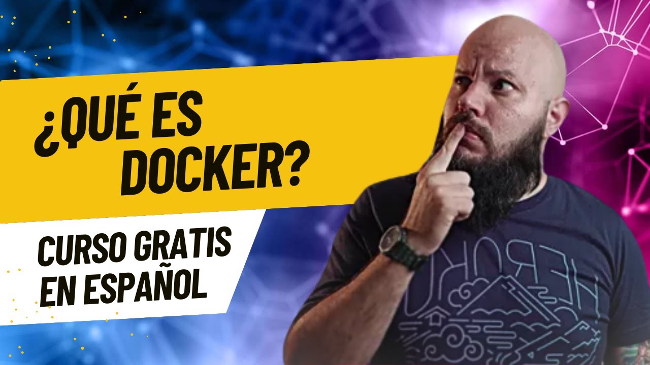 INTRODUCCION A DOCKER - Curso GRATIS (ESPAÑOL)