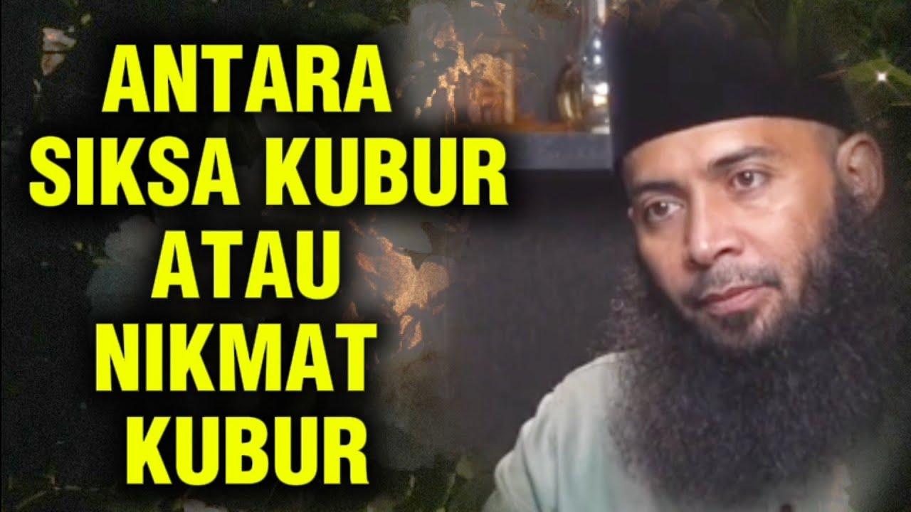 ANTARA SIKSA KUBUR ATAU NIKMAT KUBUR || Ustadz Syafiq Riza Basalamah