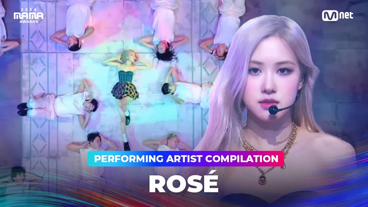 [#2024MAMA] Performing Artist Compilation | #ROSÉ